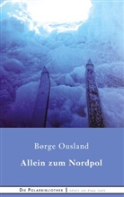 Borge Ousland - Alleine zum Nordpol