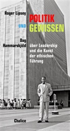 Dag Hammarskjöld, Roge Lipsey, Roger Lipsey - Politik und Gewissen