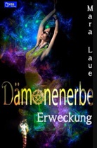 Mara Laue, Mara Laue - Erweckung