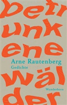 Arne Rautenberg - betrunkene wälder