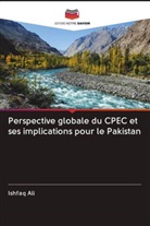 Ishfaq Ali - Perspective globale du CPEC et ses implications pour le Pakistan