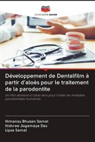 Itishree Jogamaya Das, Himansu Bhusan Samal, Lipsa Samal - Développement de Dentalfilm à partir d'aloès pour le traitement de la parodontite