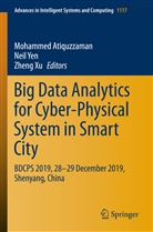 Mohammed Atiquzzaman, Zheng Xu, Neil Yen - Big Data Analytics for Cyber-Physical System in Smart City, 2 Teile