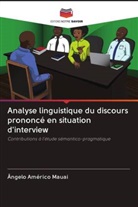Ângelo Américo Mauai - Analyse linguistique du discours prononcé en situation d'interview