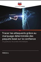 Firos A. - Tracer les attaquants grâce au marquage déterministe des paquets basé sur la confiance