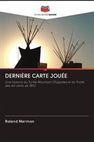 Roland Marmon - DERNIÈRE CARTE JOUÉE