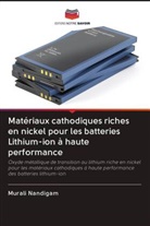 Murali Nandigam - Matériaux cathodiques riches en nickel pour les batteries Lithium-ion à haute performance