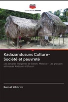 Kemal Yildirim - Kadazandusuns Culture- Société et pauvreté