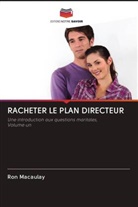 Ron Macaulay - RACHETER LE PLAN DIRECTEUR