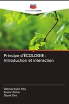 Dipak Das, Samir Patra, Debnarayan Roy - Principe d'ÉCOLOGIE : Introduction et interaction