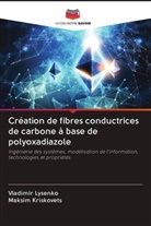 Maksim Kriskovets, Vladimir Lysenko - Création de fibres conductrices de carbone à base de polyoxadiazole