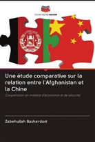 Zabehullah Bashardost - Une étude comparative sur la relation entre l'Afghanistan et la Chine