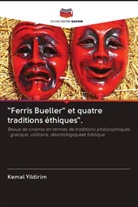 Kemal Yildirim - "Ferris Bueller" et quatre traditions éthiques".