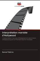 Kemal Yildirim - Interprétation marxiste d'Hollywood
