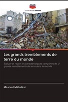Masoud Mahdavi - Les grands tremblements de terre du monde