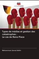 Mohammad Jamal Uddin - Types de médias et gestion des catastrophes : Le cas de Rana Plaza