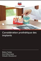Amit Bhardwaj, Vidushi Sheokand, Nisha Yadav - Considération prothétique des implants