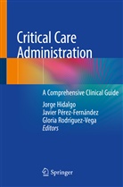 Jorge Hidalgo, Javie Pérez-Fernández, Javier Pérez-Fernández, Gloria Rodríguez-Vega - Critical Care Administration