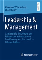 Charly Harrer, Alexander Steckelberg, Alexander V Steckelberg, Alexander V. Steckelberg - Leadership & Management