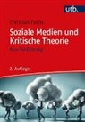 Christian Fuchs, Christian (Prof.) Fuchs, Felix Kurz - Soziale Medien und Kritische Theorie