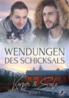 Sloan Kennedy, Sloane Kennedy, Lucy Lennox - Wendungen des Schicksals: Körper & Seele