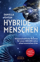Daniella Fenton - HYBRIDE MENSCHEN. Exklusives Vorwort von Erich von Däniken