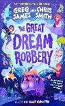 Greg James, James Greg, Chris Smith - The Great Dream Robbery