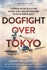 John Wukovits, Wukovits John - Dogfight over Tokyo