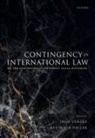 Ingo (Professor of International Law and S Venzke, Kevin Jon Heller, Heller Kevin Jon, Ingo Venzke, Venzke Ingo - Contingency in International Law