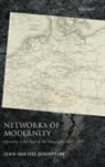 Jean-Michel Johnston, Jean-Michel (Fellow and College Lecturer Johnston - Networks of Modernity