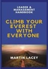 Martin Lacey - Climb Your Everest with Everyone - Leader & Management Handbook