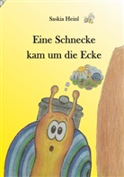 Saskia Heinl - Eine Schnecke kam um die Ecke