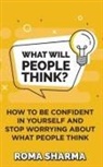 Roma Sharma - What Will People Think?
