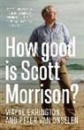 Wayne Errington, Peter Van Onselen - How Good is Scott Morrison?