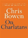 Chris Bowen - On Charlatans