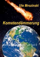 Ute Mrozinski - Keines Menschen Fuß Teil II