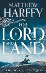 Matthew Harffy, Harffy Matthew - For Lord and Land