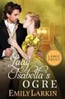 Emily Larkin - Lady Isabella's Ogre