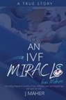 J. Maher - An IVF Miracle From Mahers