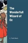 L. Frank Baum - The Wonderfull Wizard of Oz