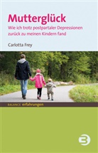 Carlotta Frey - Mutterglück