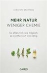 Christoph Bachmann, Christoph (Dr.) Bachmann - Mehr Natur, weniger Chemie