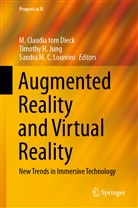 Timoth H Jung, Timothy H Jung, Timothy H. Jung, Sandra M. C. Loureiro, Sandra M C Loureiro, M. Claudia tom Dieck - Augmented Reality and Virtual Reality