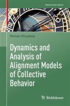 Roman Shvydkoy - Dynamics and Analysis of Alignment Models of Collective Behavior