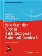 Martin Bracke, Matthia Ludwig, Matthias Ludwig, Katrin Vorhölter - Neue Materialien für einen realitätsbezogenen Mathematikunterricht 8