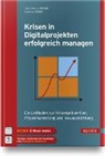 Eberhard Kurz, Jens Marcu Woehe, Jens Marcus Woehe - Krisen in Digitalprojekten erfolgreich managen