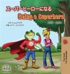 Kidkiddos Books, Liz Shmuilov - Being a Superhero (Japanese English Bilingual Book for Kids)