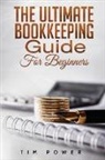 Power, Tim Power - The Ultimate Bookkeeping Guide for Beginners