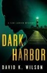 David K Wilson - Dark Harbor