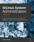 Sven Vermeulen - SELinux System Administration - Third Edition